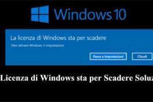 La Licenza di Windows sta per Scadere o Scaduta: Soluzione