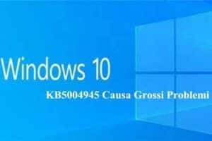 Windows 10 KB5004945 Causa Grossi Problemi