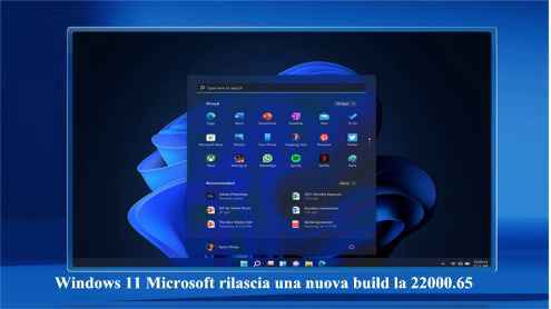 Windows 11 Microsoft rilascia una nuova build la 22000.65