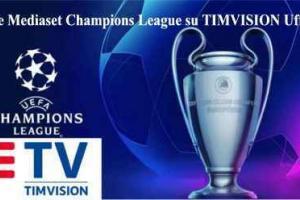 TIM e Mediaset Champions League su TIMVISION Ufficiale