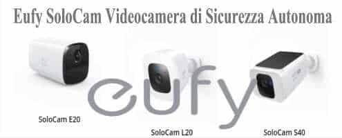 Eufy SoloCam Videocamera di Sicurezza Autonoma