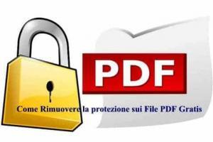 Come Rimuovere la protezione sui File PDF Gratis