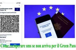 Come recuperare sms se non arriva per il Green Pass