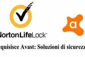 NortonLifeLock acquisisce Avast: Soluzioni di sicurezza