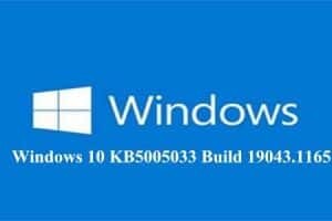 Windows 10 KB5005033 Build 19043.1165 disponibile al Download
