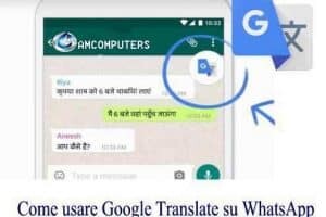 Come usare Google Translate su WhatsApp: Tocca per tradurre