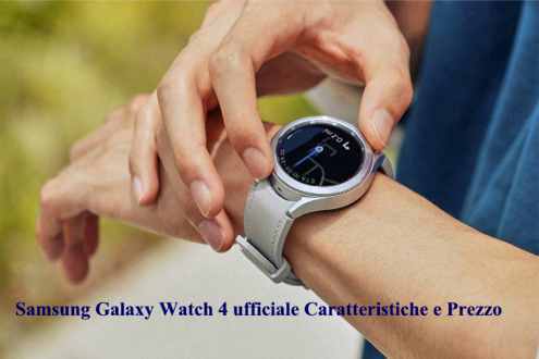 Samsung Galaxy Watch 4 ufficiale Caratteristiche e Prezzo