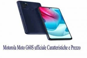 Motorola Moto G60S ufficiale Caratteristiche e Prezzo