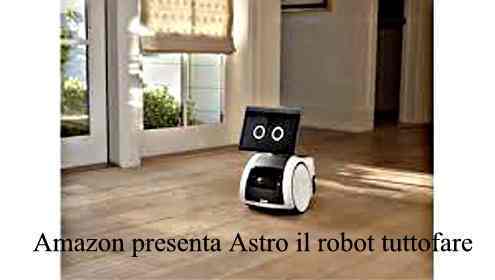 Amazon presenta Astro il robot tuttofare con Alexa