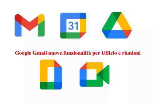 Google Gmail nuove funzionalità per Ufficio e riunioni