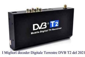 I Migliori decoder Digitale Terrestre DVB T2 del 2021