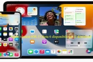 Apple rilascia iOS 15 Beta 6 disponibile per il download