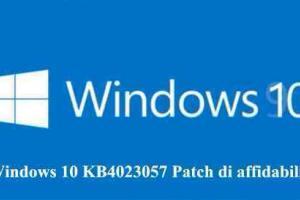 Windows 10 KB4023057 Patch di affidabilità
