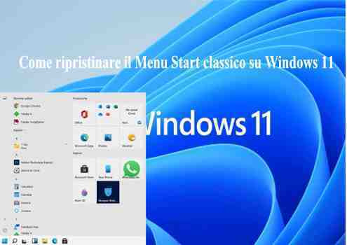 Come ripristinare il Menu Start classico su Windows 11