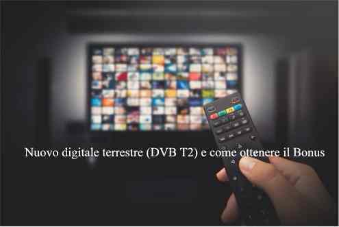 Nuovo digitale terrestre (DVB T2) e come ottenere il Bonus