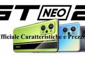 Realme GT Neo2 Ufficiale Caratteristiche e Prezzo
