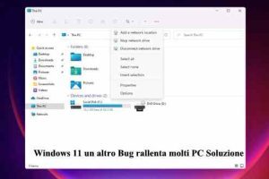 Windows 11 un altro Bug rallenta molti PC Soluzione