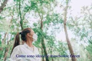 Come sono ideate le mascherine Green