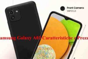 Samsung Galaxy A03 Caratteristiche e Prezzo