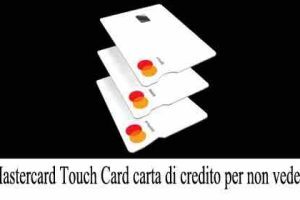 Mastercard Touch Card carta di credito per non vedenti