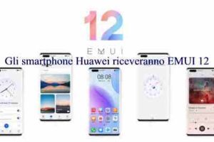 Gli smartphone Huawei riceveranno EMUI 12
