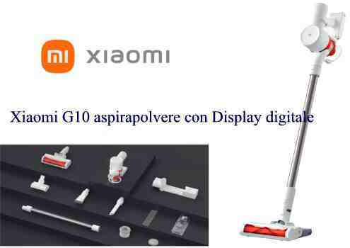Xiaomi G10 aspirapolvere senza fili con Display digitale