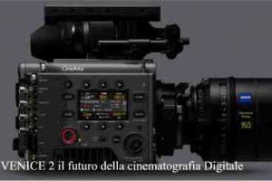 Sony VENICE 2 il futuro della cinematografia Digitale