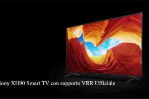 Sony XH90 Smart TV con supporto VRR Ufficiale