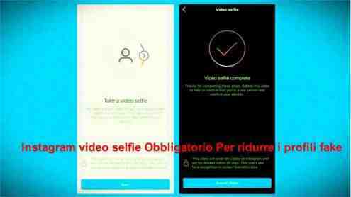 Instagram video selfie Obbligatorio Per ridurre i profili fake