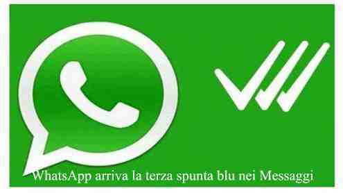 WhatsApp arriva la terza spunta blu nei Messaggi
