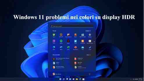 Windows 11 problemi nei colori su display HDR