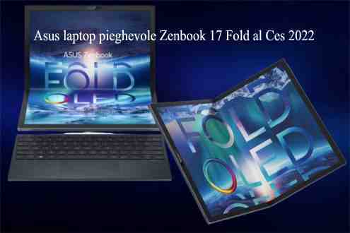Asus laptop pieghevole Zenbook 17 Fold al Ces 2022