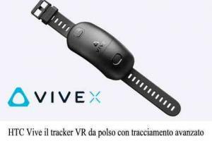 HTC Vive il tracker VR da polso con tracciamento avanzato