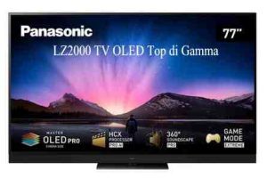 Panasonic LZ2000 TV OLED Top di Gamma