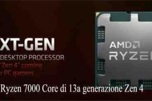 Amd Ryzen 7000 Core di 13a generazione Zen 4
