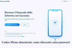 Codice iPhone dimenticato: come sbloccarlo senza password