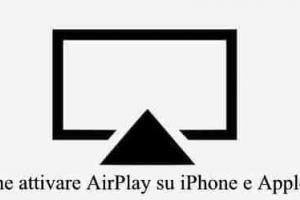 Come attivare AirPlay su iPhone e Apple TV