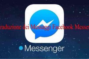 Traduzione Messaggi Facebook Messenger su Android