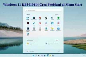 Windows 11 KB5010414 Crea Problemi al Menu Start