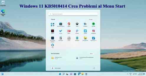 Windows 11 KB5010414 Crea Problemi al Menu Start