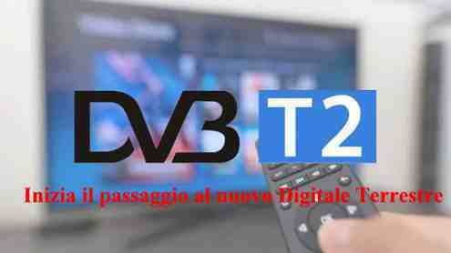 DVB-T2 Inizia il passaggio al nuovo Digitale Terrestre