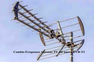 Cambio Frequenze Antenne TV sul nuovo DVB-T2