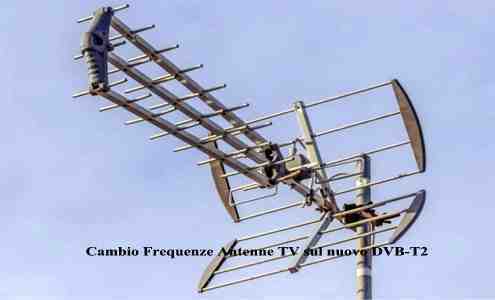 Cambio Frequenze Antenne TV sul nuovo DVB-T2