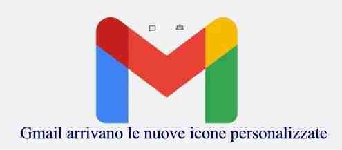 Gmail arrivano le nuove icone personalizzate