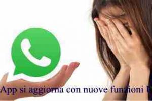 WhatsApp si aggiorna con nuove funzioni Ufficiale