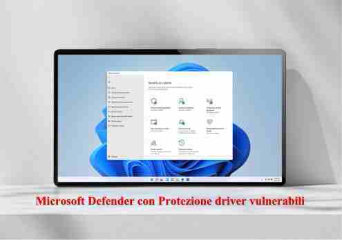 Microsoft Defender con Protezione driver vulnerabili