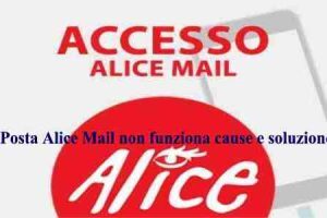 Posta Alice Mail non funziona cause e soluzione