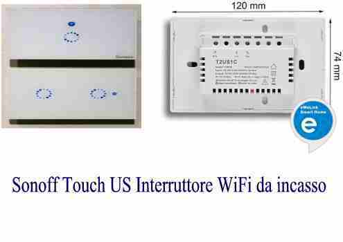 Sonoff Touch US Interruttore WiFi da incasso su scatola 503