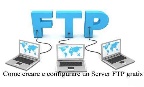 Come creare e configurare un Server FTP gratis