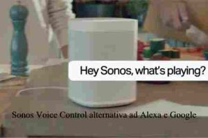 Sonos Voice Control alternativa ad Alexa e Google